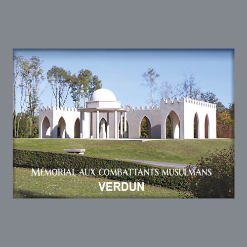 VERDUN MEMORIAL AUX COMBATTANTS MUSULMANS